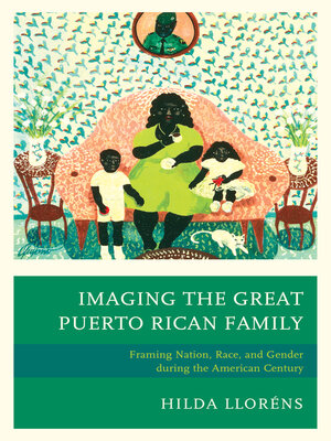cover image of Imaging the Great Puerto Rican Family